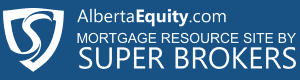 Alberta Equity Mortgages - Mortgage Super Brokers